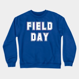 School Field Day Last Day Of School Crewneck Sweatshirt